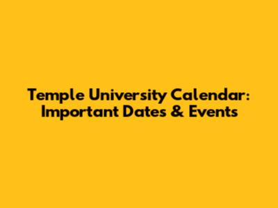 Temple University Calendar: Important Dates & Events