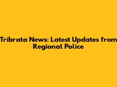 Tribrata News: Latest Updates from Regional Police