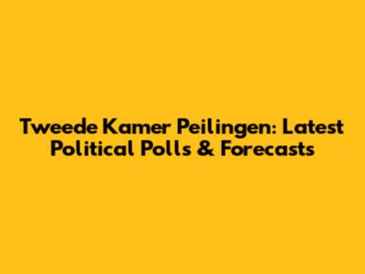 Tweede Kamer Peilingen: Latest Political Polls & Forecasts