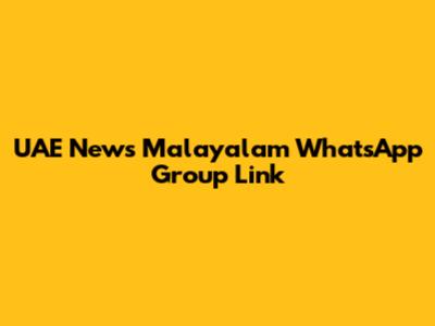 UAE News Malayalam WhatsApp Group Link