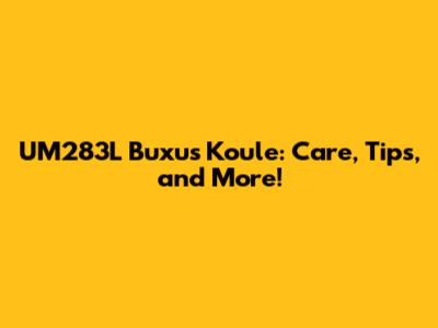 UM283L Buxus Koule: Care, Tips, and More!