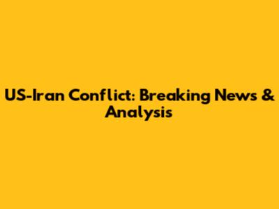 US-Iran Conflict: Breaking News & Analysis