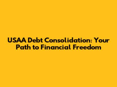 USAA Debt Consolidation: Your Path to Financial Freedom