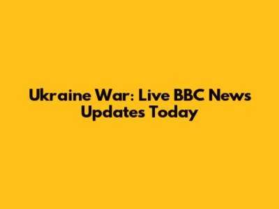 Ukraine War: Live BBC News Updates Today