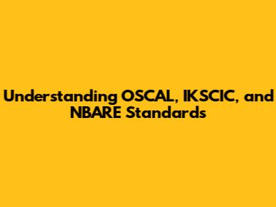 Understanding OSCAL, IKSCIC, and NBARE Standards