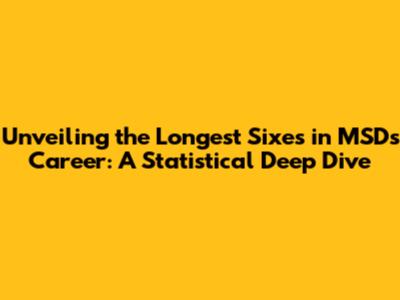 Unveiling the Longest Sixes in MSD's Career: A Statistical Deep Dive