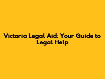 Victoria Legal Aid: Your Guide to Legal Help