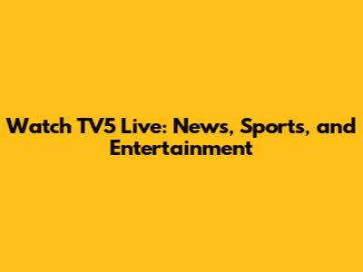 Watch TV5 Live: News, Sports, and Entertainment