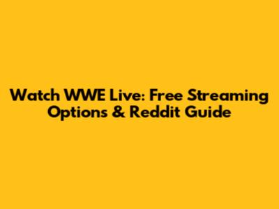 Watch WWE Live: Free Streaming Options & Reddit Guide