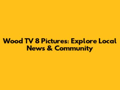 Wood TV 8 Pictures: Explore Local News & Community