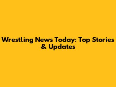 Wrestling News Today: Top Stories & Updates