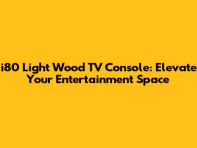 i80 Light Wood TV Console: Elevate Your Entertainment Space