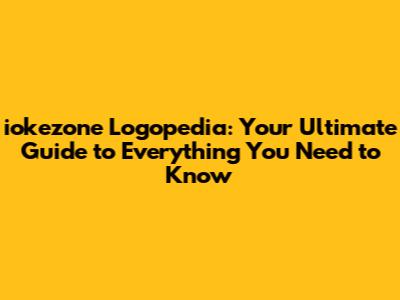 iokezone Logopedia: Your Ultimate Guide to Everything You Need to Know